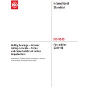 تصویر ISO 3643:2024- Rolling bearings — Ceramic rolling elements — Terms and characteristics of surface imperfections- دانلود استاندارد 