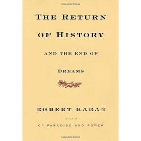 تصویر کتاب زبان اصلی The Return of History and the End of Dreams اثر Robert Kagan 