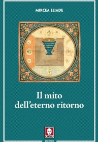تصویر دانلود کتاب Il mito dell’eterno ritorno. Archetipi e ripetizioni 2018 کتاب 2018