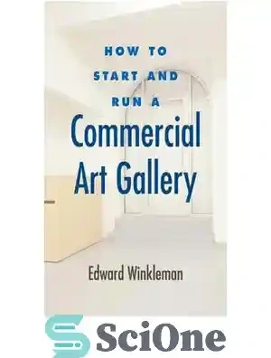 خرید و قیمت دانلود کتاب How to Start and Run a Commercial Art Gallery - چگونه یک گالری هنری ...