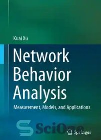 تصویر دانلود کتاب Network Behavior Analysis: Measurement, Models, and Applications - تحلیل رفتار شبکه: اندازه‌گیری، مدل‌ها و کاربردها 