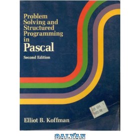 تصویر دانلود کتاب Problem Solving and Structured Programming in Pascal حل مسئله و برنامه نویسی ساختاریافته در پاسکال