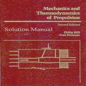 خرید و قیمت Solution Manual for Mechanics and Thermodynamics of Propulsion - Philip Hill, Carl ...
