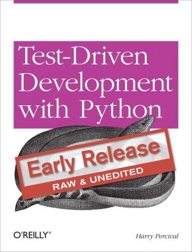 خرید و قیمت دانلود کتاب Test-Driven Development with Python: Early ...