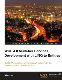 تصویر دانلود کتاب WCF 4.0 Multi-tier Services Development with LINQ to Entities: Build SOA applications on the Microsoft platform with this hands-on WCF 4.0 book and eBook guide updated for VS2010 2010 کتاب انگلیسی توسعه خدمات چند لایه WCF 4.0 با LINQ به اشخاص: با این کتابچه راهنمای WCF 4.0 و راهنمای کتاب الکترونیکی به روز شده در VS2010 ، برنامه های SOA را بر روی پلتفرم Microsoft بسازید 2010