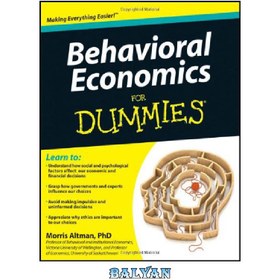 تصویر دانلود کتاب Behavioral Economics For Dummies اقتصاد رفتاری برای آدمک ها
