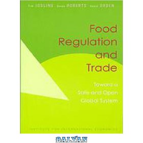 تصویر دانلود کتاب Food regulation and trade : toward a safe and open global food system مقررات و تجارت مواد غذایی: به سمت یک سیستم غذایی جهانی ایمن و باز