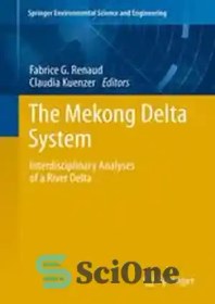 تصویر دانلود کتاب The Mekong Delta System: Interdisciplinary Analyses of a River Delta - سیستم دلتای مکونگ: تحلیل های بین رشته ای دلتای رودخانه 