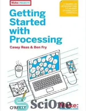 خرید و قیمت دانلود کتاب Make: Getting Started with Processing - ساخت ...