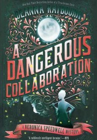 تصویر کتاب رمان انگلیسی همکاری خطرناک A Dangerous Collaboration اثر Deanna Raybourn 