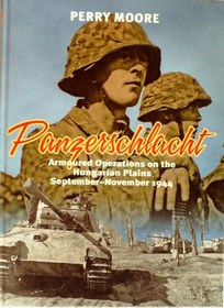 تصویر دانلود کتاب Panzerschlacht: Armoured Operations on the Hungarian Plains September-November 1944 First Edition کتاب انگلیسی Panzerschlacht: عملیات زرهی در دشتهای مجارستان سپتامبر-نوامبر 1944 First Edition
