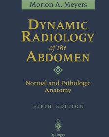 تصویر دانلود کتاب Dynamic Radiology of the Abdomen: Normal and Pathologic Anatomy 2005 ا کتاب انگلیسی رادیولوژی دینامیکی شکم: آناتومی طبیعی و پاتولوژیک 2005 کتاب انگلیسی رادیولوژی دینامیکی شکم: آناتومی طبیعی و پاتولوژیک 2005