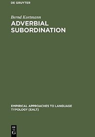 تصویر دانلود کتاب Adverbial Subordination: A Typology and History of Adverbial Subordinators Based on European Languages 1996 کتاب انگلیسی تبعیت قید: گونه‌شناسی و تاریخچه فرعی‌های قید بر اساس زبان‌های اروپایی 1996