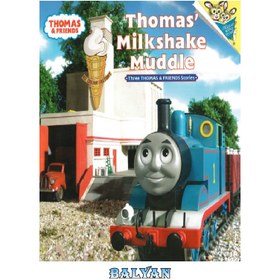 تصویر دانلود کتاب Thomas and Friends - Thomas&#039; Milkshake Muddle توماس و دوستان - توماس میلک شیک مادل