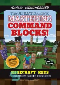 comprehensive tutorial: mastering commands in... خرید و قیمت دانلود کتاب Ultimate Guide to Mastering Command Blocks ...
