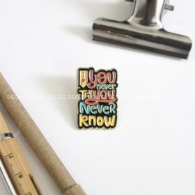 تصویر پین متنی if you never try you never know - کد136 