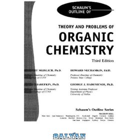 تصویر دانلود کتاب Schaum\'s Outline of Theory and Problems of Organic Chemistry طرح کلی نظریه و مسائل شیمی آلی Schaum