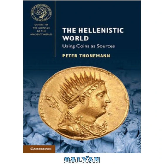 خرید و قیمت دانلود کتاب The Hellenistic World: Using Coins as Sources | ترب