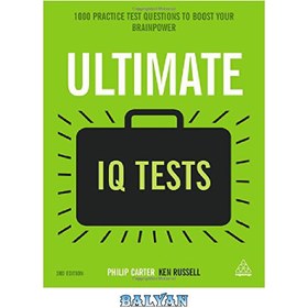 تصویر دانلود کتاب The Ultimate IQ Test Book: 1,000 Practice Test Questions to Boost Your Brain Power [illustrated edition] کتاب انگلیسی کتاب تست هوش نهایی: 1000 سوال تست تمرین برای تقویت قدرت مغز [illustrated edition]