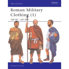 تصویر دانلود کتاب Roman Military Clothing 1 100BC - AD200 لباس نظامی رومی 1 100 قبل از میلاد - 200 پس از میلاد