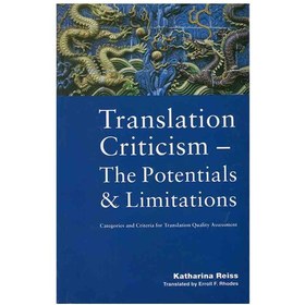 تصویر Translation Criticism- Potentials and Limitations کتاب Translation Criticism- Potentials and Limitations اثر Katharina Reiss