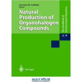 تصویر دانلود کتاب Natural Production of Organohalogen Compounds Handbook of Environmental Chemistry تولید طبیعی ترکیبات آلی هالوژن هندبوک شیمی محیطی