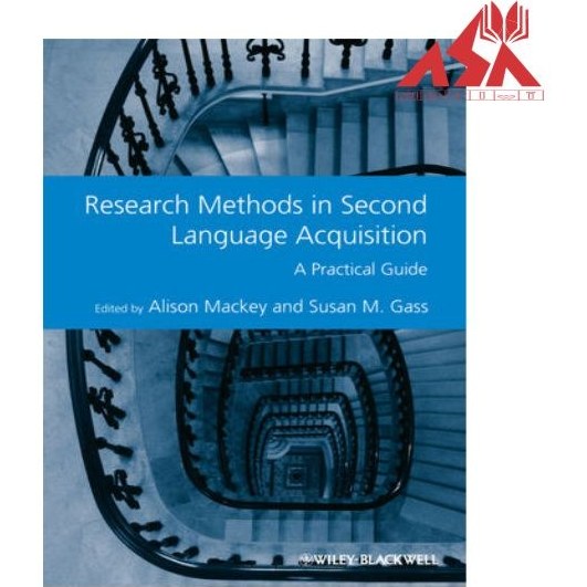 Research Methods in Second Language Acquisition: A Practical Guide (GMLZ - Guides to Research Methods in Language and Linguistics)