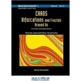 تصویر دانلود کتاب Chaos Bifurcations and Fractals Around Us: A Brief Introduction انشعاب‌های آشوب و فراکتال‌های اطراف ما: مقدمه‌ای کوتاه