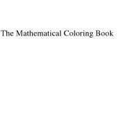 The Mathematical Coloring Book: Mathematics of Coloring and the Colorful  Life of its Creators