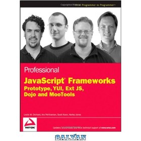 تصویر دانلود کتاب Professional JavaScript Frameworks: Prototype,YUI, ExtJS, Dojo and MooTools (Wrox Programmer to Programmer) 