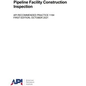 تصویر API RP 1184- 2021- Pipeline Facility Construction Inspection- بازرسی ساخت تأسیسات خط لوله 