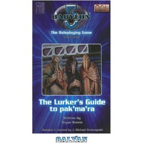 تصویر دانلود کتاب Pak&#039;ma&#039;ra (Babylon 5 RPG) Pak'ma'ra (Babylon 5 RPG)