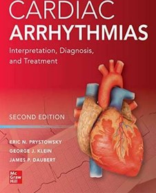 تصویر دانلود کتاب Cardiac Arrhythmias: Interpretation, Diagnosis and Treatment 2nd Edition 