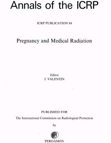 تصویر دانلود کتاب ICRP Publication 84: Pregnancy and Medical Radiation ویرایش 1 کتاب انگلیسی انتشار ICRP 84: بارداری و تابش پزشکی ویرایش 1