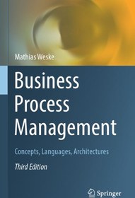 تصویر دانلود کتاب Business Process Management: Concepts, Languages, Architectures [3rd ed.] کتاب انگلیسی مدیریت فرآیند کسب و کار: مفاهیم، ​​زبان ها، معماری [3rd ed.]