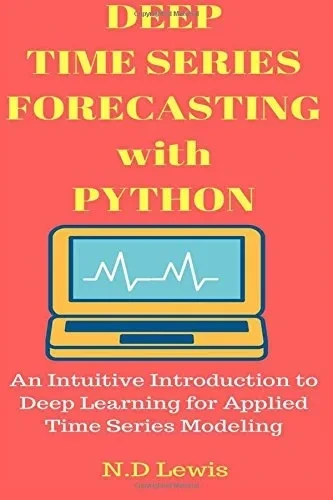خرید و قیمت Deep Time Series Forecasting with Python: An Intuitive ...