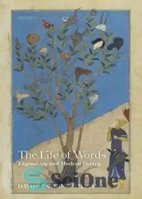 تصویر دانلود کتاب The Life of Words: Etymology and Modern Poetry - زندگی کلمات: اخلاق شناسی و شعر مدرن 