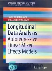 تصویر دانلود کتاب Longitudinal Data Analysis: Autoregressive Linear Mixed Effects Models - تجزیه و تحلیل داده های طولی: مدل های اثرات مختلط خطی اتورگرایی 