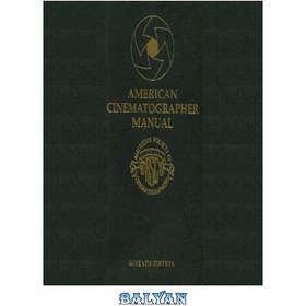 تصویر دانلود کتاب American Cinematographer Manual کتابچه راهنمای فیلمبردار آمریکایی