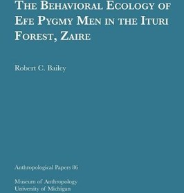 تصویر دانلود کتاب The Behavioral Ecology of Efe Pygmy Men in the Ituri Forest, Zaire 1991 کتاب انگلیسی اکولوژی رفتاری مردان افه پیگمی در جنگل ایتوری، زئیر 1991