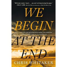 خرید و قیمت کتاب We Begin At The End اثر Chris Whitaker انتشارات Henry 