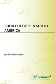 تصویر دانلود کتاب Food Culture in South America (Food Culture around the World) First کتاب انگلیسی فرهنگ غذا در آمریکای جنوبی (فرهنگ غذا در سراسر جهان) First