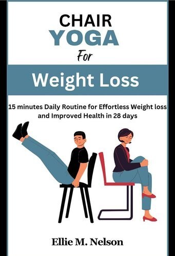 خرید و قیمت دانلود کتاب Chair Yoga for Weight Loss: 15 minutes