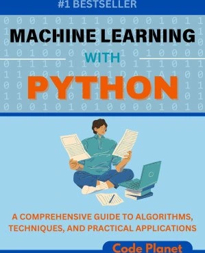 خرید و قیمت کتاب MACHINE LEARNING WITH PYTHON: A Comprehensive Guide To ...