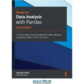 تصویر دانلود کتاب Hands-On Data Analysis with Pandas: A Python data science handbook for data collection, wrangling, analysis, and visualization 