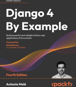 تصویر دانلود کتاب Django 4 By Example: Build powerful and reliable Python web applications from scratch, 4th Edition [4&nbsp;ed.] کتاب انگلیسی Django 4 By Example: ساخت برنامه های تحت وب قدرتمند و قابل اعتماد پایتون از ابتدا، نسخه 4 [4&nbsp;ed.]