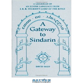 تصویر دانلود کتاب A Gateway To Sindarin: A Grammar of an Elvish Language from J.R.R. Tolkien&#039;s Lord of the Rings دروازه ای به سیندارین: گرامر زبان الوی از J.R.R. ارباب حلقه ها تالکین