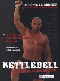 Kettlebell La musculation ultime La