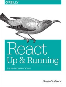 تصویر دانلود کتاب React: Up & Running: Building Web Applications ویرایش 1 
