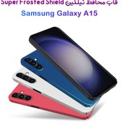 تصویر قاب نیلکین Nillkin Super Frosted Shield مناسب برای Samsung Galaxy A15 